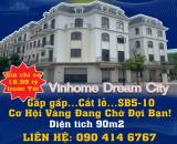 Gấp gấp…Cắt lỗ…SB5-10 Vinhome Dream City – Cơ Hội Vàng Đang Chờ Đợi Bạn!