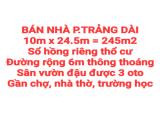 BÁN NHÀ 245m2 P.TRẢNG DÀI MỚI TINH, SỔ HỒNG RIÊNG THỔ CƯ, ĐƯỜNG RỘNG 6m THÔNG, SÂN ĐẬU 3 O