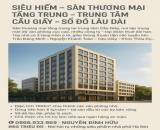 BÁN SÀN THƯƠNG MẠI TẦNG TRUNG – TRUNG TÂM CẦU GIẤY – SỔ ĐỎ LÂU DÀI. 1100M2 7X T/1M