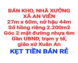 BÁN RẺ 2200m2 KHO, VƯỜN NHÀ XƯỞNG XÃ AN VIỄN, GÓC 2 MẶT ĐƯỜNG NHỰA 6m THÔNG SỔ HỒNG (X119)