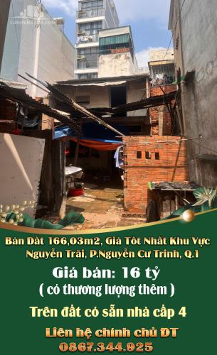 Bán Đất 166,03m2, Giá Tốt Nhất Khu Vực Nguyễn Trãi, P.Nguyễn Cư Trinh, Q.1 - 4