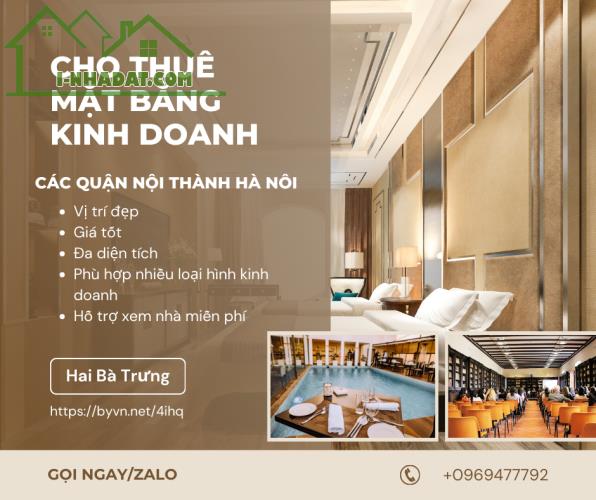 CHO THUÊ MẶT BẰNG KINH DOANH - CÁC QUẬN NỘI THÀNH HÀ NỘI