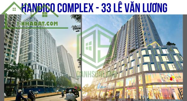 Nhận cọc thưởng phạt quỹ căn 33 Lê Văn Lương - Handico Complex | Giá tốt nhất thị trường