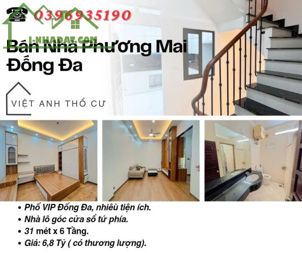 Bán nhà Phố Phương Mai_Vị Trí Trung Tâm_Lô Góc Thoáng Sáng_31mx6T_Giá: 6.8 Tỷ_Lh: