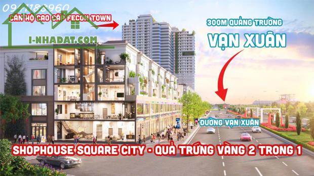 Square City - Căn độc quyền, Quỹ hàng chủ đầu tư. Liên hệ: 0941 188 960 - 2