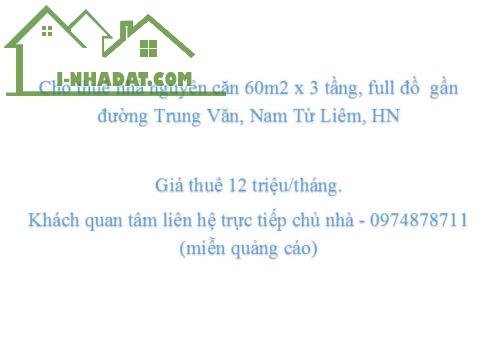 Cho thuê nhà nguyên căn 3 tầng gần đường Trung Văn, Nam Từ Liêm, HN