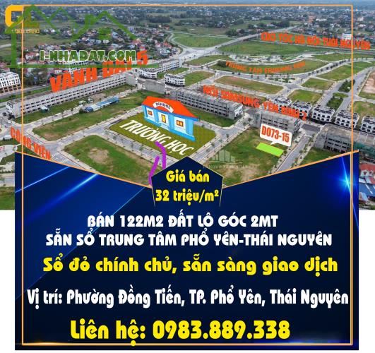 CHÍNH CHỦ BÁN 122M2 ĐẤT LÔ GÓC 2MT SẴN SỔ TRUNG TÂM PHỔ YÊN-THÁI NGUYÊN