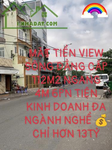 MẶT TIỀN VIEW SÔNG TIỆN KINH DOANH ĐA NGÀNH NGHỀ 112M2 NHÀ 3 TẦNG 6PN 💸CHỈ HƠN 13tỷ