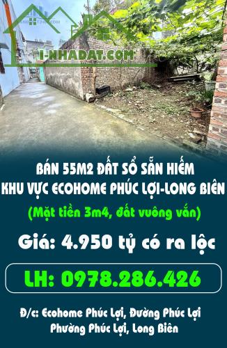 BÁN 55M2 ĐẤT SỔ SẴN HIẾM NHẤT KHU VỰC ECOHOME PHÚC LỢI-LONG BIÊN