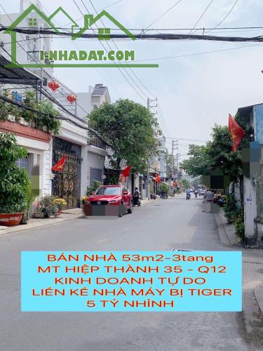 Bán nhà 53m2-3tang mt HT35 Quận 12 , kd tự do , liền kề nhà máy bia Tiger , 5 tỷ nhỉnh - 2