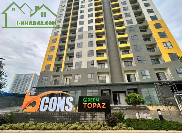TT 450tr nhận nhà- Green Topaz- 2PN2WC- Bcons City- đường Thống Nhất- giá chỉ 1.850 tỷ - 1
