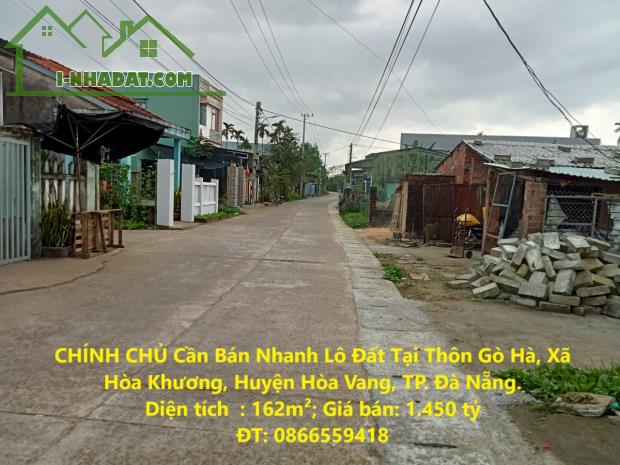 CHÍNH CHỦ Cần Bán Nhanh Lô Đất Tại Thôn Gò Hà, Xã Hòa Khương, Huyện Hòa Vang, TP. Đà Nẵng.