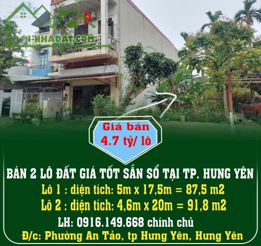 BÁN 2 LÔ ĐẤT GIÁ TỐT SẴN SỔ TẠI TP. HƯNG YÊN
