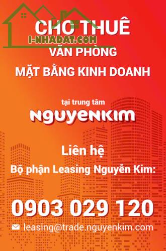NGUYỄN KIM – CHO THUÊ VĂN PHÒNG & MẶT BẰNG KINH DOANH
