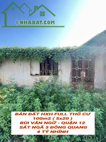 Bán đất hxh full tc 100m2 (5x20) Bùi Văn Ngữ Q12 , sát Ngã 3 Đông Quang , 4 tỷ nhỉnh - 2