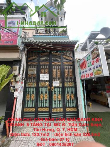 CHÍNH CHỦ CẦN BÁN CĂN NHÀ ĐANG KINH DOANH  5 TẦNG TẠI  667 Đ. Trần Xuân Soạn, Tân Hưng,