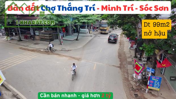 Bán đất chợ Thắng Trí - Minh Trí - Sóc Sơn - 99m2 - nhỉnh 2 tỷ