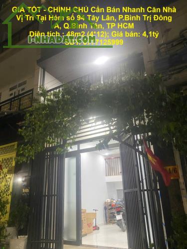 GIÁ TỐT - CHÍNH CHỦ Cần Bán Nhanh Căn Nhà  Vị Trí Tại P.Bình Trị Đông A, Quận Bình Tân,