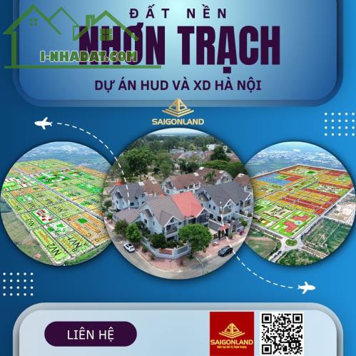 Cty Saigonland - Đầu tư đất nền  tại Nhơn Trạch với tài chính từ 2 đến 3 tỷ đồng
