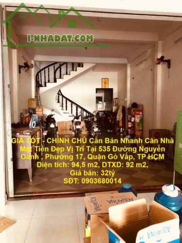 GIÁ TỐT - CHÍNH CHỦ Cần Bán Nhanh Căn Nhà Mặt Tiền Đẹp Vị Trí Tại Quận Gò Vấp, TP HCM