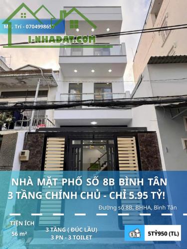 Chính chủ gửi bán nhà mặt phố Số 8B Bình Tân- 56m2 – SHR, hoàn công đầy đủ