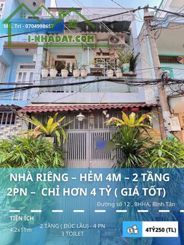 Nhà riêng 2PN đường số 12 Bình Hưng Hòa A , 48m2 – SHR, hẻm 4m, 4.25 tỷ