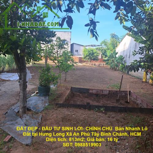 ĐẤT ĐẸP - ĐẦU TƯ SINH LỜI- CHÍNH CHỦ  Bán Nhanh Lô Đất tại Hưng Long Xã An Phú Tây Bình