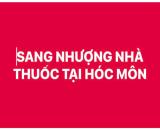 Nhượng nhà thuốc tại Đường 3/4, phường Đông Thạnh, Hóc môn, Hồ Chí Minh.