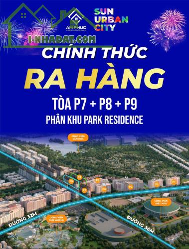 CHÍNH THỨC RA MẮT – Bộ 3 TOÀ PARK RESIDENCE P7 – P8 – P9  Sun Urban City – Hà Nam - 4