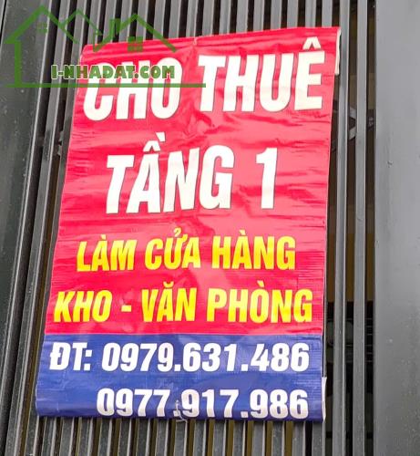 Cho thuê tầng 1 - làm văn phòng, kho hoặc cửa hàng