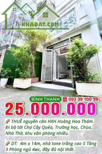 25 Triệu: NGUYÊN CĂN 5 TẦNG 4x14- BÌNH THẠNH- HXH HOÀNG HOA THÁM- 3 PHÒNG ĐỦ NỘI THẤT: