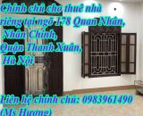 Chính chủ cho thuê nhà riêng tại ngõ 178 Quan Nhân, Nhân Chính, Quận Thanh Xuân, Hà Nội