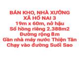 BÁN KHO, NHÀ XƯỞNG XÃ HỐ NAI 3 GẦN NHÀ MÁY NƯỚC THIỆN TÂN, SỔ HỒNG ĐƯỜNG XE CONT (X068)