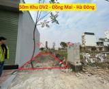 CHÍNH CHỦ BÁN LÔ ĐẤT DỊCH VỤ  ĐẸP 50M TẠI ĐỒNG MAI-HÀ ĐÔNG-HÀ NỘI