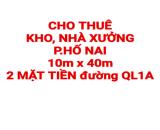 CHO THUÊ KHO, NHÀ XƯỞNG P.HỐ NAI, MẶT TIỀN QL1A (XT447)