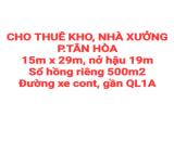 CHO THUÊ, NHÀ XƯỞNG P.TÂN HÒA, ĐƯỜNG XE CONT CHẠY THÔNG THOÁNG (XT410)