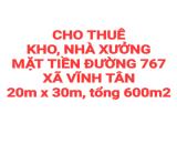 CHO THUÊ KHO, NHÀ XƯỞNG MẶT TIỀN ĐƯỜNG 767 XÃ VĨNH TÂN HUYỆN VĨNH CỬU (XT172)