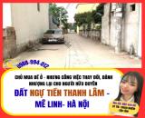 Đất Ngự Tiền Thanh Lâm – Mê Linh- Hà Nội. đất vành đai 4. hud mê linh, sungroup Mê Linh