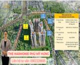 CĐT PHÚ MỸ HƯNG MỞ BÁN GIAI ĐOẠN 1 DỰ ÁN HARMONIE TẠI BÌNH DƯƠNG