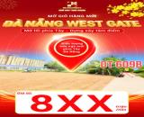 Ra mắt giỏ hàng west gate -đất nền Đà Nẵng giá rẻ chỉ từ với 8xx