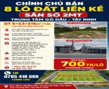 CHÍNH CHỦ BÁN 8 LÔ ĐẤT LIỀN KỀ SẴN SỔ 2MT TRUNG TÂM GÒ DẦU-TÂY NINH
