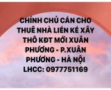 Cần cho thuê biệt thự liền kề xây thô tại KDT Xuân Phương - Hà Nội