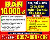 BÁN RẺ 10000m2 KHO, NHÀ XƯỞNG XÃ GIA KIỆM, HUYỆN THỐNG NHẤT, TP ĐỒNG NAI, GẦN QL1A, QL20