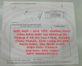ĐẤT ĐẸP – GIÁ TỐT- CHÍNH CHỦ CẦN BÁN ĐẤT Tại Xã An Lục Long, Huyện Châu Thành, Long An