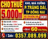 CHO THUÊ 5000m2 KHO, NHÀ XƯỞNG P.TRẢNG DÀI, BIÊN HÒA, TP ĐỒNG NAI, MẶT TIỀN ĐƯỜNG 768B