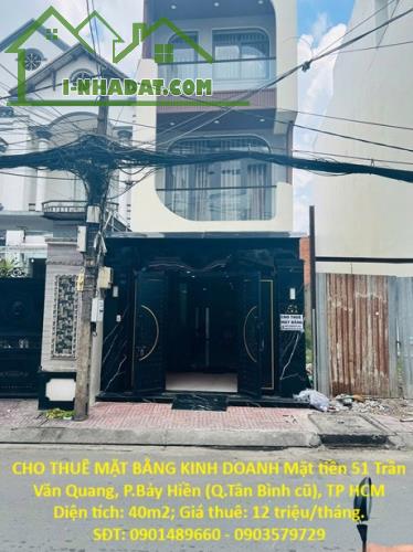CHO THUÊ MẶT BẰNG KINH DOANH ĐƯỜNG TRẦN VĂN QUANG, P. BẢY HIỀN (Q.Tân Bình cũ), TP HCM
