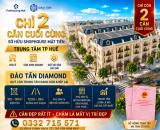 🔥 2 CĂN CUỐI – CƠ HỘI CUỐI ĐỂ SỞ HỮU NHÀ PHỐ ĐÀO TẤN DIAMOND! 🔥