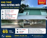 CHO THUÊ 900M2 NHÀ XƯỞNG MỚI CHÁNH PHÚ HÒA – BẾN CÁT - BÌNH DƯƠNG